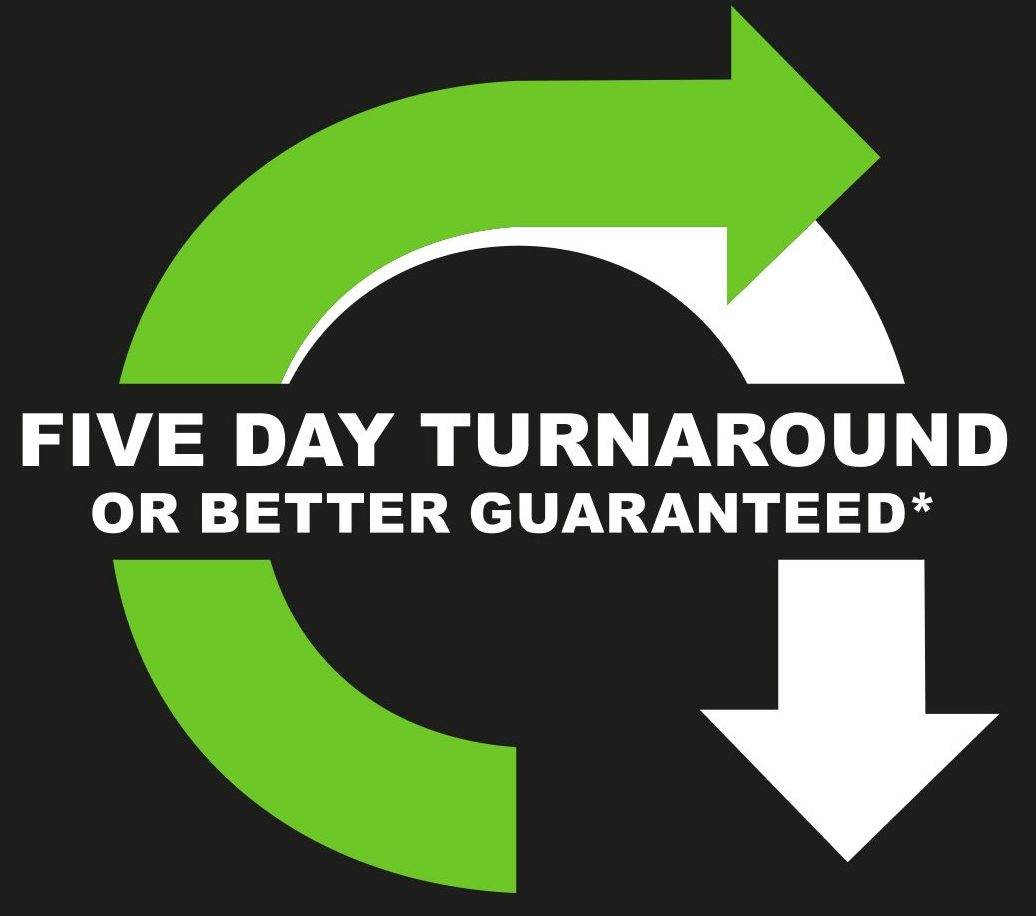 Five Day Turnaround